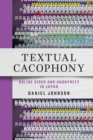 Textual Cacophony : Online Video and Anonymity in Japan - Book