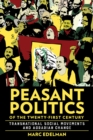Peasant Politics of the Twenty-First Century : Transnational Social Movements and Agrarian Change - Book