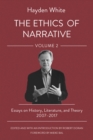 The Ethics of Narrative : Essays on History, Literature, and Theory, 2007-2017 - eBook