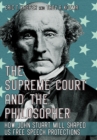 Supreme Court and the Philosopher : How John Stuart Mill Shaped US Free Speech Protections - eBook
