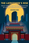 The Latecomer's Rise : Policy Banks and the Globalization of China's Development Finance - eBook