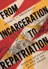 From Incarceration to Repatriation : German Prisoners of War in the Soviet Union - eBook