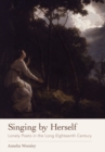 Singing by Herself : Lonely Poets in the Long Eighteenth Century - eBook