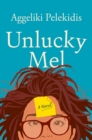 Unlucky Mel : A Novel - eBook