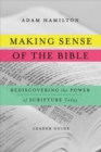 Making Sense of the Bible [Leader Guide] : Rediscovering the Power of Scripture Today - eBook