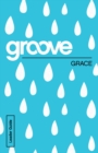 Groove: Grace Leader Guide - eBook