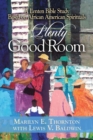 Plenty Good Room : A Lenten Bible Study Based on African American Spirituals - eBook
