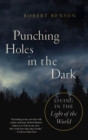 Punching Holes in the Dark : Living in the Light of the World - eBook