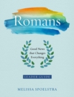 Romans - Women's Bible Study Leader Guide : Good News That Changes Everything - eBook