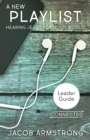 A New Playlist Leader Guide : Hearing Jesus in a Noisy World - eBook