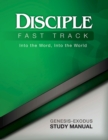 Disciple Fast Track Into the Word Into the World Genesis-Exodus Study Manual - eBook