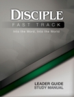 Disciple Fast Track Into the Word Into the World Leader Guide - eBook