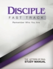Disciple Fast Track Remember Who You Are The Letters of Paul Study Manual - eBook