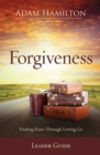 Forgiveness Leader Guide : Finding Peace Through Letting Go - eBook