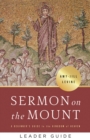 Sermon on the Mount Leader Guide : A Beginner's Guide to the Kingdom of Heaven - eBook