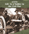 Life As a Soldier in the Civil War - eBook