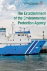 The Establishment of the Environmental Protection Agency - eBook