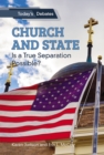 Church and State: Is a True Separation Possible? - eBook