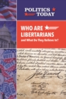 Who Are Libertarians and What Do They Believe In? - eBook