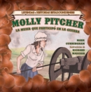 Molly Pitcher: la mujer que participo en la guerra (Molly Pitcher: The Woman Who Fought the War) - eBook