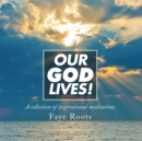 Our God Lives! - eBook