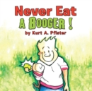 Never Eat a Booger ! - eBook