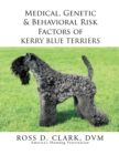 Medical, Genetic & Behavioral Risk Factors of Kerry Blue Terriers - eBook