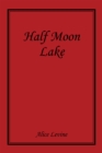 Half Moon Lake - eBook