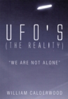 Ufo'S (The Reality) : "We Are Not Alone" - eBook