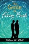 The Genie in Ferry Park : An Odyssey - eBook