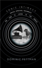 Sonic Intimacy : Voice, Species, Technics (or, How To Listen to the World) - eBook