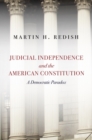 Judicial Independence and the American Constitution : A Democratic Paradox - eBook
