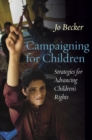 Campaigning for Children : Strategies for Advancing Children's Rights - eBook