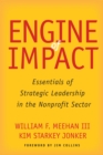 Engine of Impact : Essentials of Strategic Leadership in the Nonprofit Sector - eBook