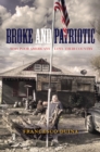 Broke and Patriotic : Why Poor Americans Love Their Country - eBook