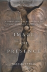 Image and Presence : A Christological Reflection on Iconoclasm and Iconophilia - eBook