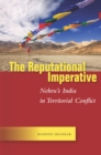 The Reputational Imperative : Nehru's India in Territorial Conflict - eBook