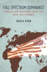 Full Spectrum Dominance : Irregular Warfare and the War on Terror - Book