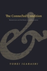 The Connected Condition : Romanticism and the Dream of Communication - Book