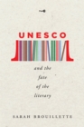 UNESCO and the Fate of the Literary - eBook