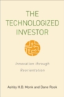 The Technologized Investor : Innovation through Reorientation - eBook