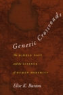 Genetic Crossroads : The Middle East and the Science of Human Heredity - Book