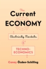 The Current Economy : Electricity Markets and Techno-Economics - eBook