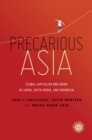 Precarious Asia : Global Capitalism and Work in Japan, South Korea, and Indonesia - eBook