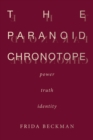 The Paranoid Chronotope : Power, Truth, Identity - eBook