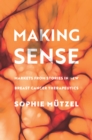 Making Sense : Markets from Stories in New Breast Cancer Therapeutics - Book