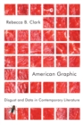 American Graphic : Disgust and Data in Contemporary Literature - eBook