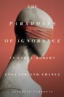 The Paradoxes of Ignorance in Early Modern England and France - Book