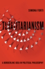 Totalitarianism : A Borderline Idea in Political Philosophy - eBook