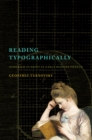 Reading Typographically : Immersed in Print in Early Modern France - eBook